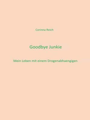 cover image of Goodbye Junkie